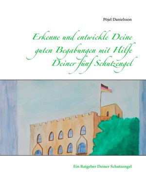cover image of Erkenne und entwickle Deine guten Begabungen mit Hilfe Deiner fünf Schutzengel